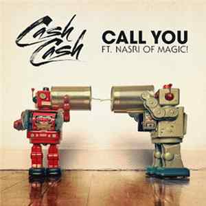 Cash Cash feat. Nasri of MAGIC! - Call You flac