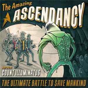 Ascendancy - The Amazing Ascendacy Versus Count Illuminatus flac