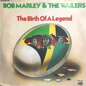 Bob Marley & The Wailers - The Birth Of A Legend flac
