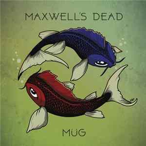 Maxwell's Dead, Müg - Untitled flac