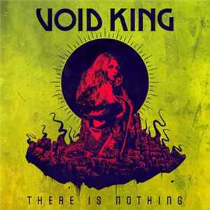 Void King - There Is Nothing flac