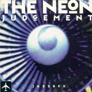 The Neon Judgement - Jazzbox flac