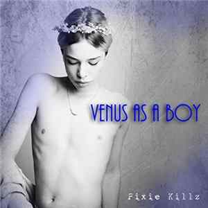 Pixie Killz - Venus As A Boy flac