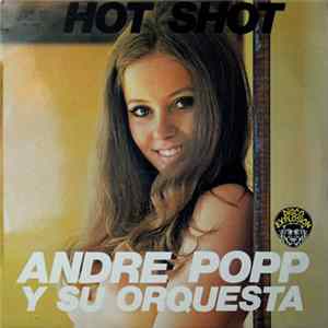 André Popp Y Su Orquesta - Hot Shot flac