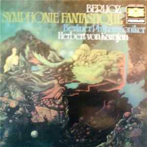Berlioz · Berliner Philharmoniker · Herbert von Karajan - Symphonie Fantastique flac