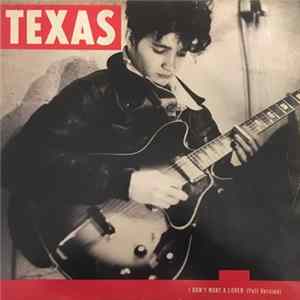 Texas - I Don't Want A Lover flac