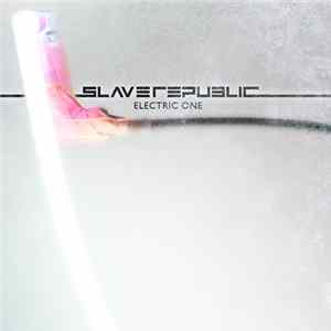 Slave Republic - Electric One flac