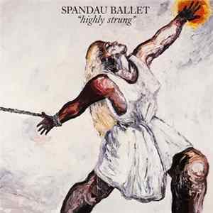 Spandau Ballet - Highly Strung flac