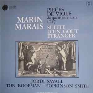 Marin Marais, Jordi Savall, Ton Koopman, Hopkinson Smith - Pièces De Viole Du Quatrieme Livre 1717 (Suitte D'un Goût Etranger) flac