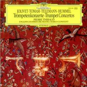 Jolivet • Tomasi • Telemann • Hummel - Pierre Thibaud, English Chamber Orchestra • Marius Constant - Trompetenkonzerte flac
