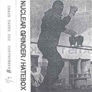 Nuclear Grinder / Hatebox - Nuclear Grinder / Hatebox flac