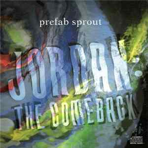 Prefab Sprout - Jordan: The Comeback flac