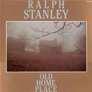 Ralph Stanley - Old Home Place flac