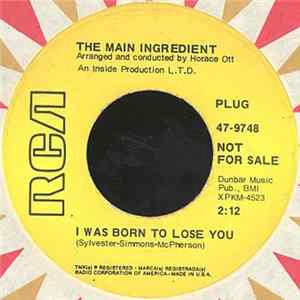 The Main Ingredient - I Was Born To Lose You flac