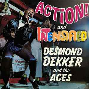 Desmond Dekker & The Aces - Action! / Intensified flac