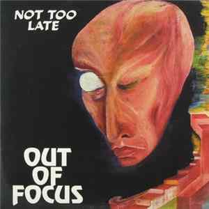 Out Of Focus - Not Too Late flac