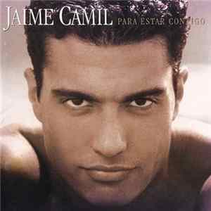 Jaime Camil - Para Estar Contigo flac