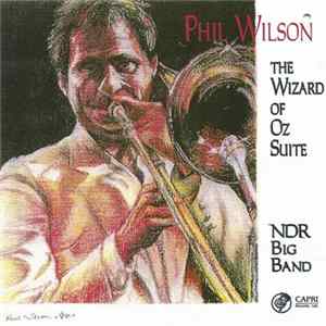 Phil Wilson, NDR Big Band - The Wizard Of Oz Suite flac