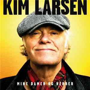 Kim Larsen - Mine Damer Og Herrer flac