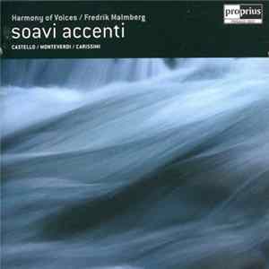 Harmony Of Voices, Fredrik Malmberg, Castello, Monteverdi, Carissimi - Soavi Accenti flac