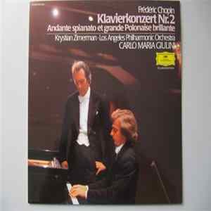 Frédéric Chopin, Krystian Zimerman, Los Angeles Philharmonic Orchestra, Carlo Maria Giulini - Klavierkonzert. Piano Concerto No. 2, Andante Spianato Et Grande Polonaise Brillante flac