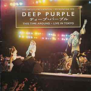 Deep Purple - This Time Around / Live In Tokyo flac