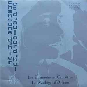 Various - Les Chanteries Et Cantilènes / Le Madrigal D'Orléans flac