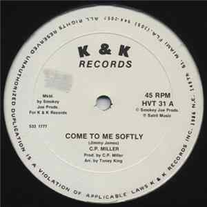 C.P. Miller - Come To Me Softly flac
