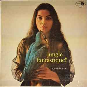 Bobby Montez - Jungle Fantastique! flac