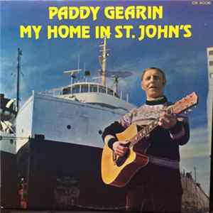 Paddy Gearin - My Home In St. John's flac