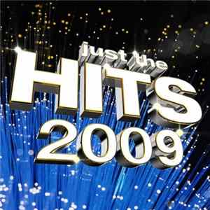 Various - Just The Hits 2009 flac