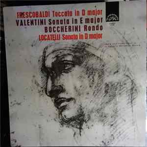 Girolamo Frescobaldi, Giuseppe Valentini, Luigi Boccherini, Pietro Antonio Locatelli - Saša Večtomov, Vladimír Topinka - Toccata In D Major / Sonata In E Major / Rondo / Sonata In D Major flac