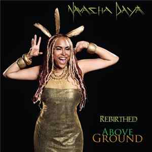 Navasha Daya - Rebirthed Above Ground flac