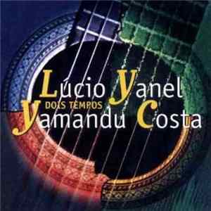 Lúcio Yanel & Yamandu Costa - Dois Tempos flac