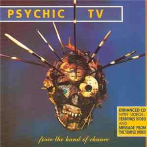 Psychic TV - Force The Hand Of Chance flac