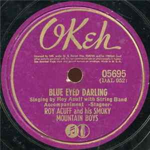 Roy Acuff And His Smoky Mountain Boys - Blue Eyed Darling / Beneath That Lonely Mound Of Clay flac