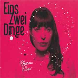 Chapeau Claque - Eins Zwei Dinge flac