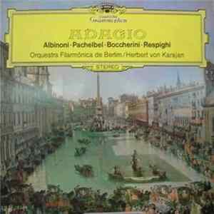 Albinoni • Pachelbel • Boccherini • Respighi • Berliner Philharmoniker • Herbert Von Karajan - Albinoni, Pachelbel, Boccherini, Respighi flac