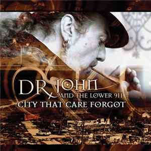 Dr. John And The Lower 911 - City That Care Forgot flac