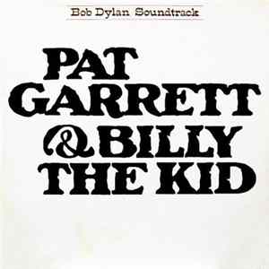 Bob Dylan - Pat Garrett & Billy The Kid (Soundtrack) flac