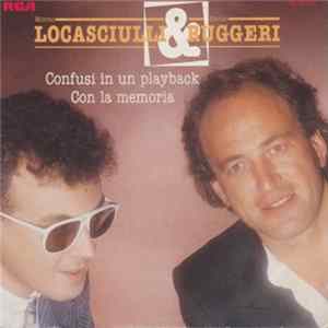 Mimmo Locasciulli & Enrico Ruggeri - Confusi In Un Playback / Con La Memoria flac