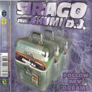 Sirago feat. Chumi D.J. - Follow My Dreams flac