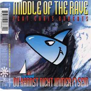 Middle Of The Rave Feat. Chris Roberts - Du Kannst Nicht Immer 17 Sein flac