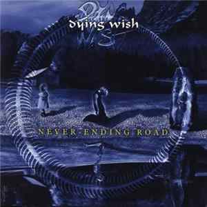 Dying Wish - Never-Ending Road flac