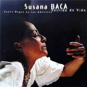 Susana Baca - Vestida De Vida - Canto Negro De Las Americas flac