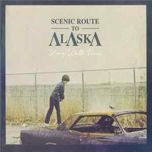 Scenic Route To Alaska - Long Walk Home flac