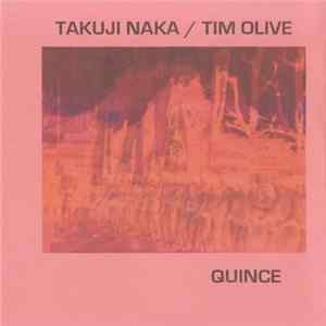 Takuji Naka / Tim Olive - Quince flac