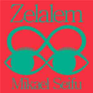 Mikael Seifu - Zelalem flac