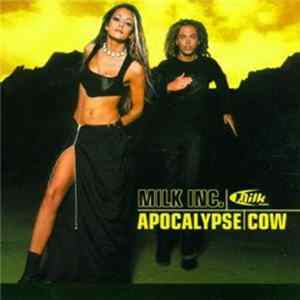 Milk Inc. - Apocalypse Cow: The Millennium Edition flac