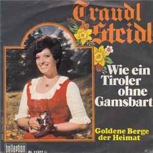 Traudl Steidl - Wie Ein Tiroler Ohne Gamsbart flac